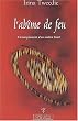 L'ab�me de feu. L'enseignement d'un ma�tre soufi