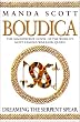 Dreaming The Serpent Spear (Boudica 4)