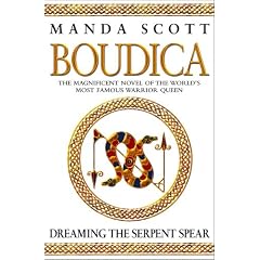 Dreaming The Serpent Spear (Boudica 4)