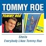 Sheila & Other Songs/Everybody Likes Tommy Roe
