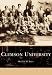  : Clemson University   (SC)  (College History Series)