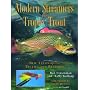 Modern Streamers for Trophy Trout: New Techniques, Tactics, and Patterns