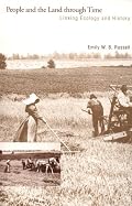 People and the Land through Time: Linking Ecology and History