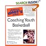 The Complete Idiot's Guide to Coaching Youth Basketball