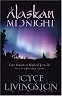 Alaskan Midnight: Northern Exposure/Hand Quilted with Love/Be My Valentine/The Baby Quilt (Heartsong Novella Collection)