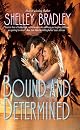 Bound and Determined