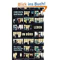 Leben im B�ro: Die sch�ne neue Welt der Angestellten