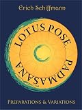 Lotus Pose: Preparations and Variations with Erich Schiffmann