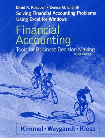 Financial Accounting, Solving Financial Accounting Problems Using Excel Workbook: Tools for Business Decision Making, with Annual Report