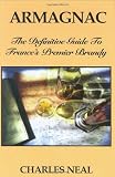 Armagnac: The Definitive Guide to France