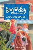 Dog Day Detectives: Mini-Mysteries for a Summer Day (Ideal Designs)