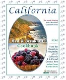 Search : California Bed & Breakfast Cookbook: From the Warmth & Hospitality of 127 California B & B's and Country Inns (Bed & Breakfast Cookbooks (3D Press))