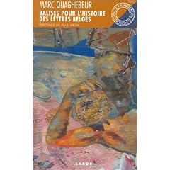 Balises pour l'histoire des lettres belges de langue fran�aise
