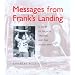 Messages from Franks Landing: A Story Of Salmon, Treaties, And The Indian Way