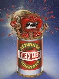 Return of the Killer Tomatoes