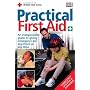 New Practical First Aid: An Indispensible Guide to Giving Emergency Aid Anywhere at Any Time