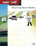Sharing Your Faith (Faith 4 Life: Senior High Bible Study)