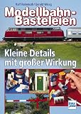 Die Modellbahn Werkstatt: Modellbahn-Basteleien Band 1: Kleine Details mit gro�er Wirkung: BD 1