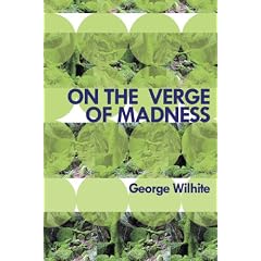 On the Verge of Madness