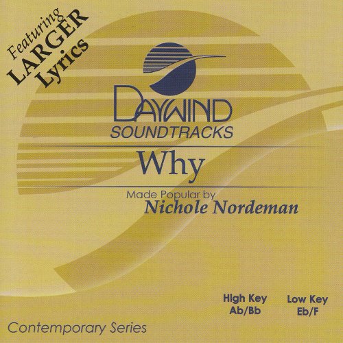Nichole Nordeman - Why? [accompaniment/performance Track] - Zortam Music