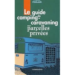 Le guide du camping-caravaning sur parcelles priv�es