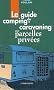 Le guide du camping-caravaning sur parcelles priv�es