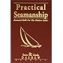 Practical Seamanship : Essential Skills for the Modern Sailor