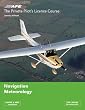 The Private Pilots License Course: v. 3: Navigation & Meteorology