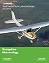 The Private Pilots License Course: v. 3: Navigation & Meteorology