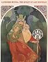 Alphonse Mucha: The Spirit of Art Nouveau
