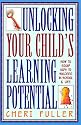 Unlocking Your Child's Learning Potential: How to Equip Kids to Succeed in School & Life