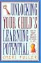 Unlocking Your Child's Learning Potential: How to Equip Kids to Succeed in School and Life