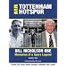 Mr. Tottenham Hotspur: Bill Nicholson OBE - Memories of a Spurs Legend