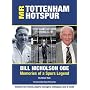 Mr. Tottenham Hotspur: Bill Nicholson OBE - Memories of a Spurs Legend