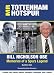 Mr. Tottenham Hotspur: Bill Nicholson OBE - Memories of a Spurs Legend