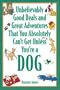 Unbelievably Good Deals and Great Adventures That You Absolutely Can't Get Unless You're a Dog (Unbelievably Good Deals & Great Adventures That You Absolutely Can'tget Unless You're a Dog)