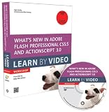 What's New in Adobe Flash Professional Cs5.5 and ActionScript 3.0 Learn by Video