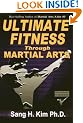 Ultimate Fitness Through Martial Arts