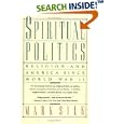 Spiritual Politics: Religion and America Since World War II (Touchstone Books) by Mark Silk