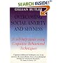 Overcoming Social Anxiety and Shyness: A Self-help Guide Using Cognitive Behavioural Techniques