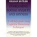 Overcoming Social Anxiety: A Self-help Guide Using Cognitive Behavioural Techniques