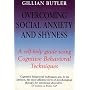 Overcoming Social Anxiety: A Self-help Guide Using Cognitive Behavioural Techniques