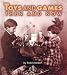 Toys and Games Then and Now (First Step Nonfiction)