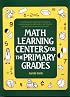 Math Learning Centers for the Primary Grades