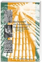 Dachziegel als historisches Baumaterial: Ein Materialleitfaden und Ratgeber