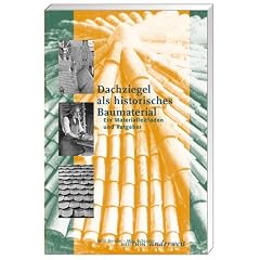 Dachziegel als historisches Baumaterial: Ein Materialleitfaden und Ratgeber