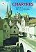 Chartres: The Cathedral and the Old Town (Pitkin Guides)