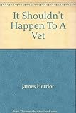It shouldn't happen to a vet