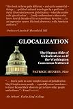 GLOCALIZATION: The Human Side of Globalization as If the Washington Consensus Mattered