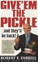 Give'em the Pickle!